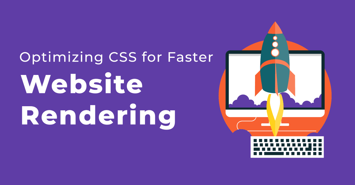 Optimizing CSS for Faster Website Rendering 