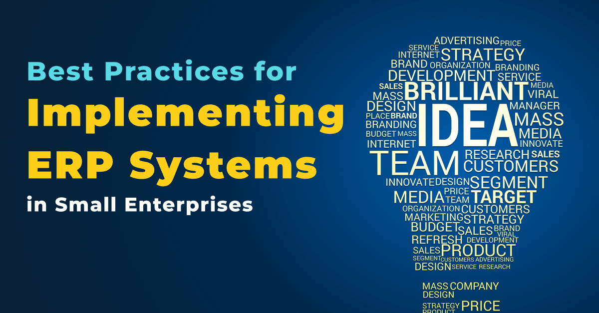 Best Practices for Implementing ERP Systems in Small Enterprises 