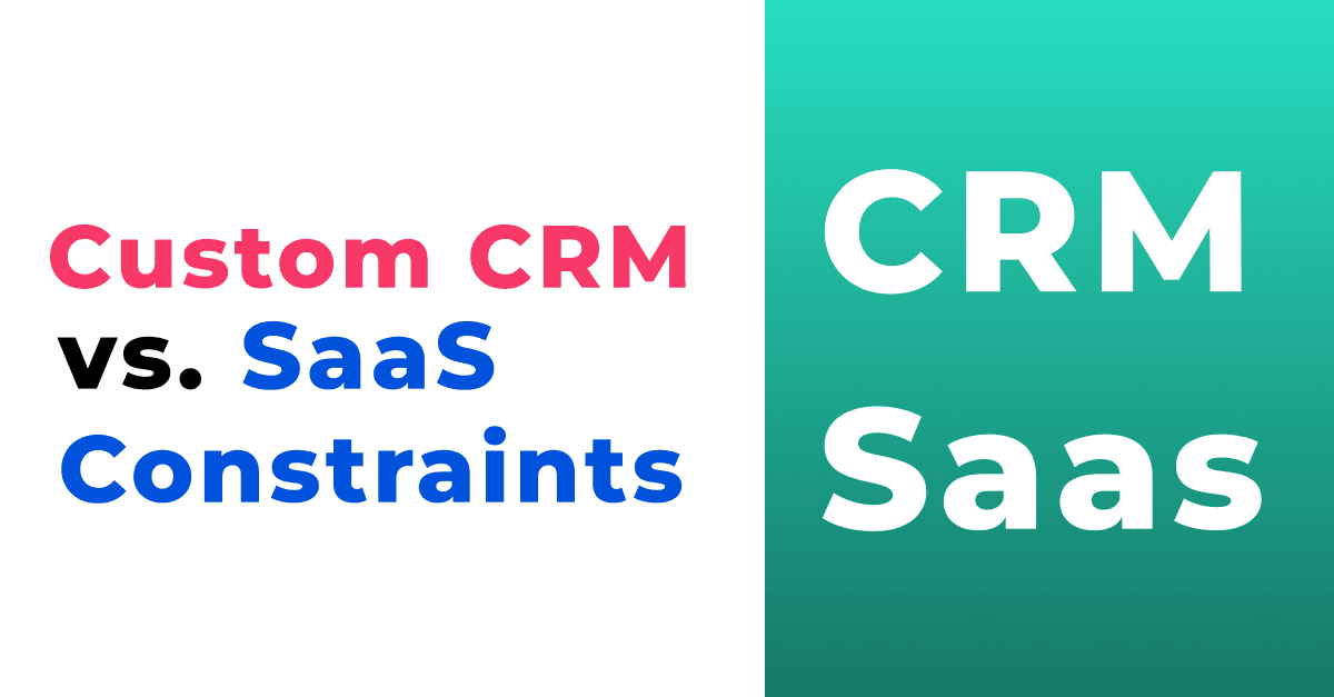 Scalability Without Limits: Custom CRM Solutions vs. SaaS Constraints 
