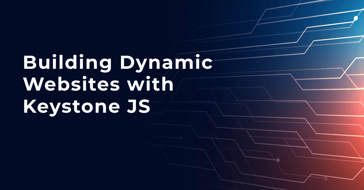 Building Dynamic Websites with Keystone JS 