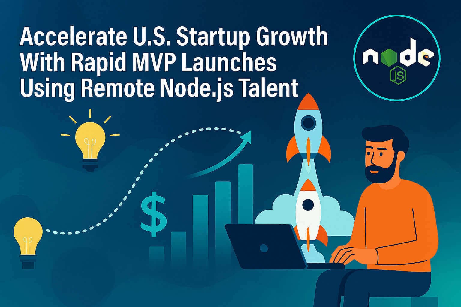 Accelerate U.S. Startup Growth With Rapid MVP Launches Using Remote Node.js Talent