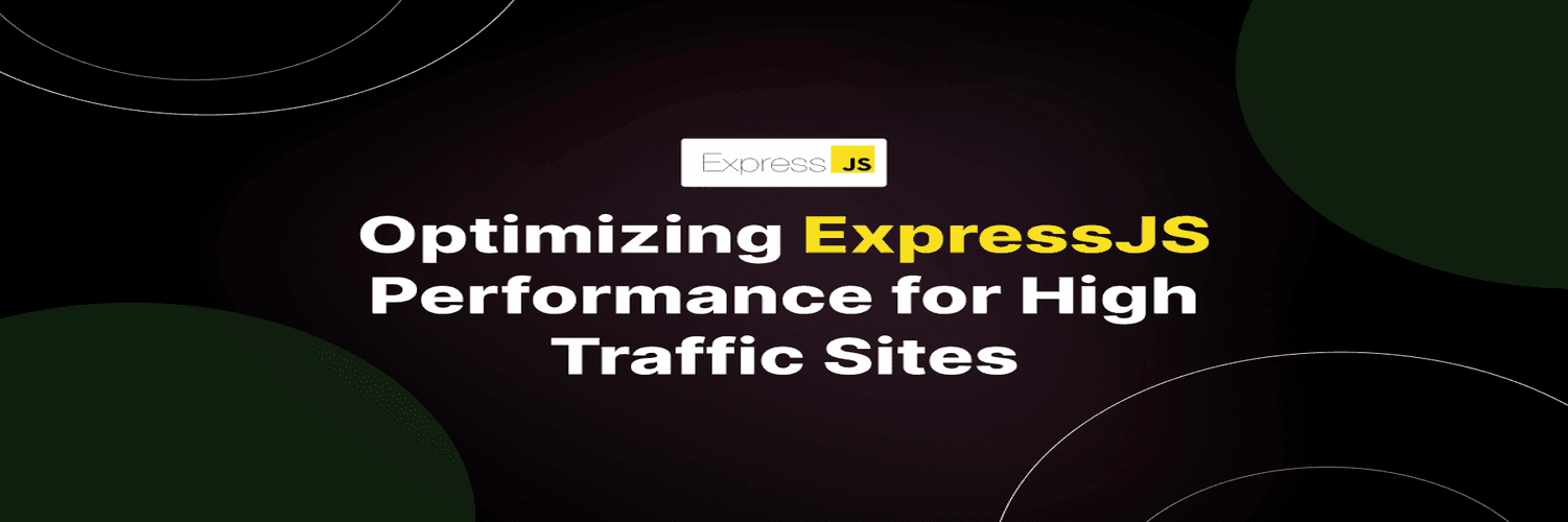 Optimizing ExpressJS Performance for High Traffic Sites