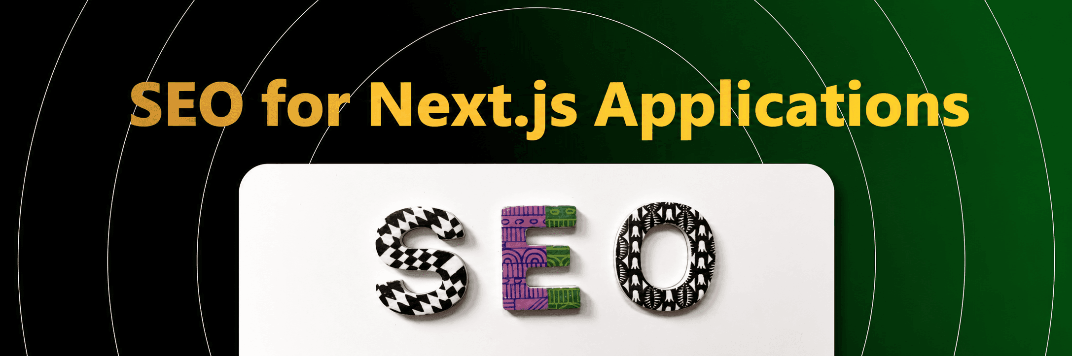 SEO for Next.js Applications: Best Practices and Tips