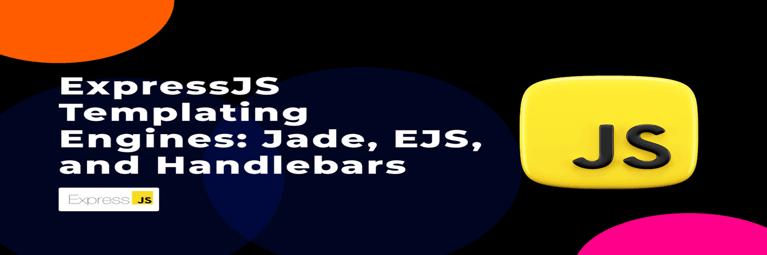ExpressJS Templating Engines: Jade, EJS, and Handlebars