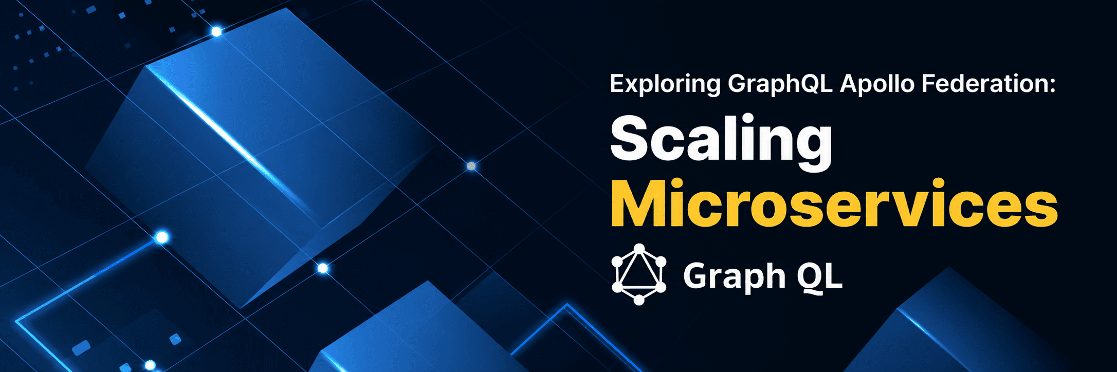 Scaling Microservices Seamlessly: A Deep Dive into GraphQL Apollo Federation