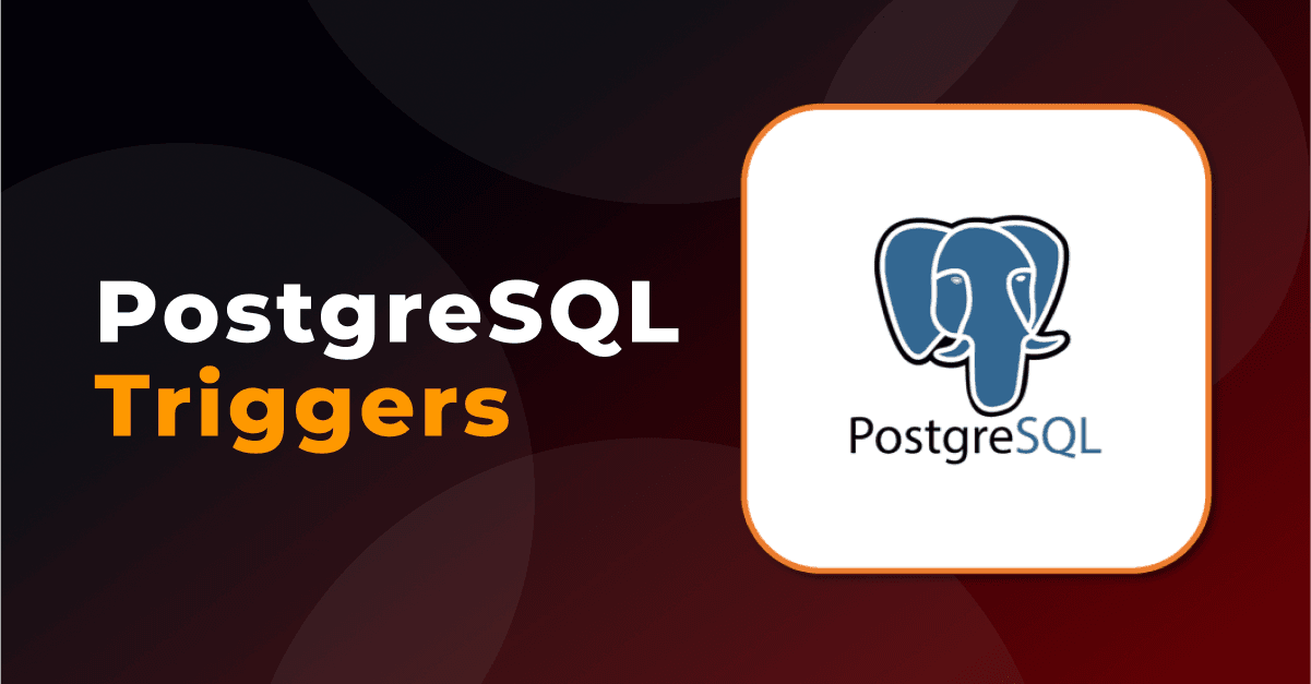 PostgreSQL Triggers: Implementing Automated Actions on Events