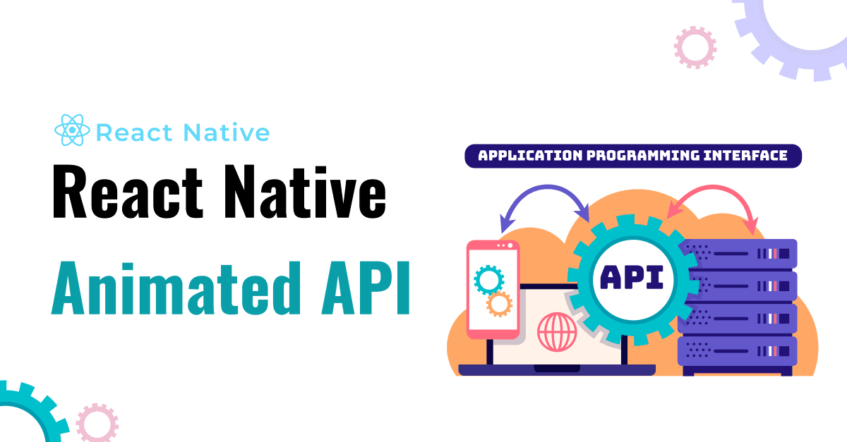 Creating Interactive UI Elements with React Native Animated API
