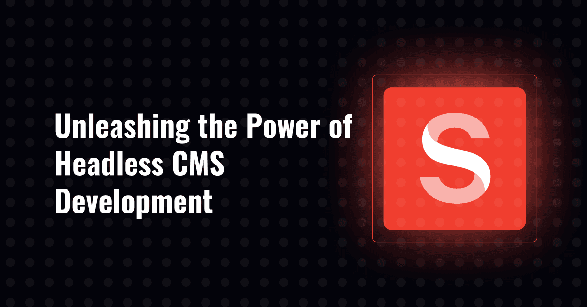 Sanity Evolution: Unleashing the Power of Headless CMS Development