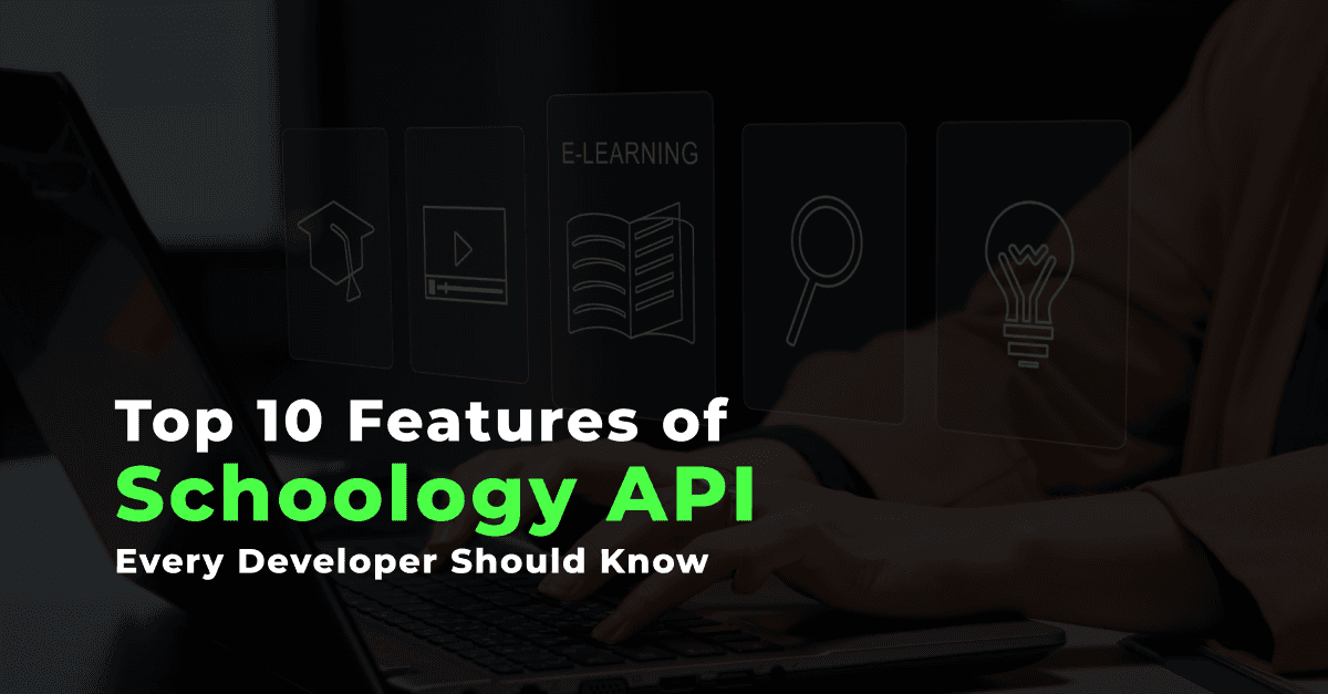 Top 10 Features of Schoology API Every Developer Should Know