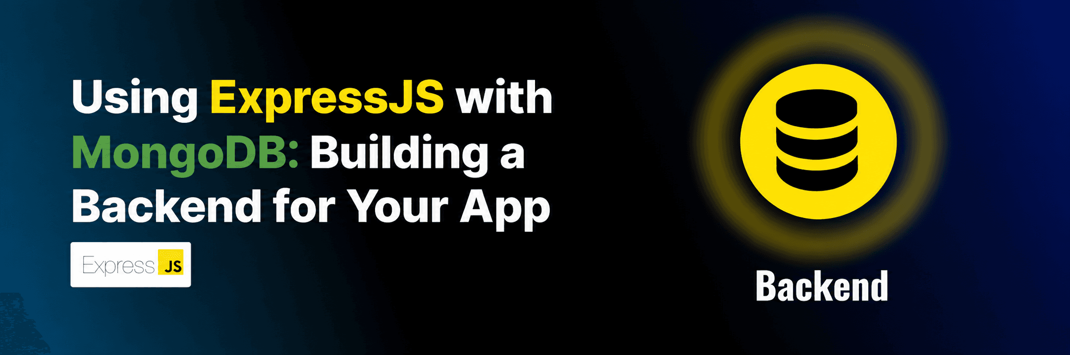 Using ExpressJS with MongoDB: Building a Backend for Your App